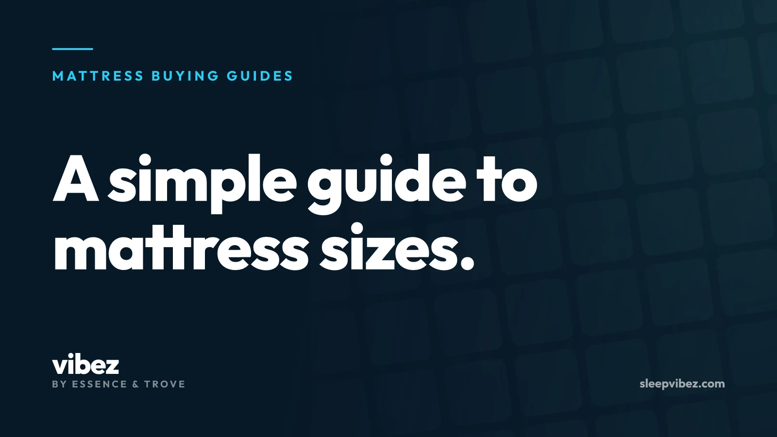 Sleep Vibez guide card reading “A simple guide to mattress sizes.”